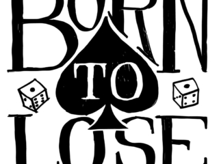 "Born to Lose" Bad Luck Illustration
