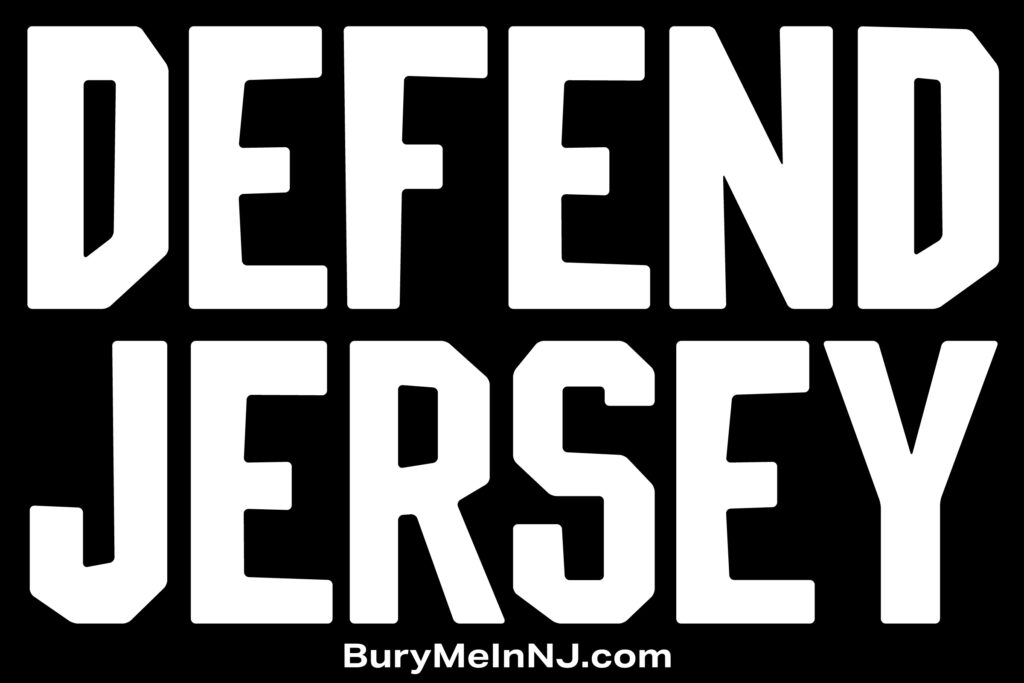 Bury Me in New Jersey Podcast - DEFEND JERSEY Custom Lettering